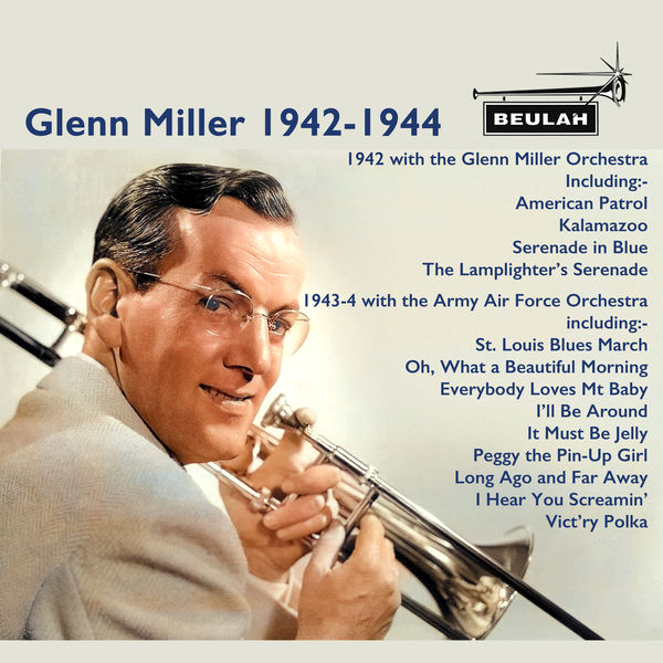 Glenn Miller|Glenn Miller 1942-1944 Glenn Miller|Glenn Miller 1942-1944