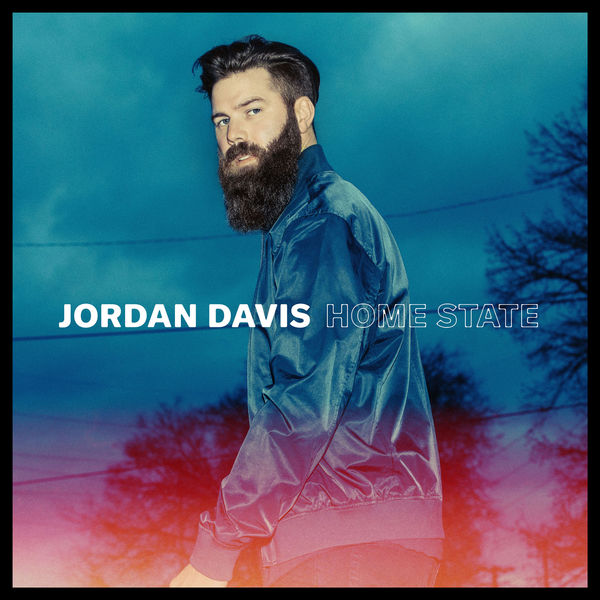 Jordan Davis - Home State Jordan Davis - Home State