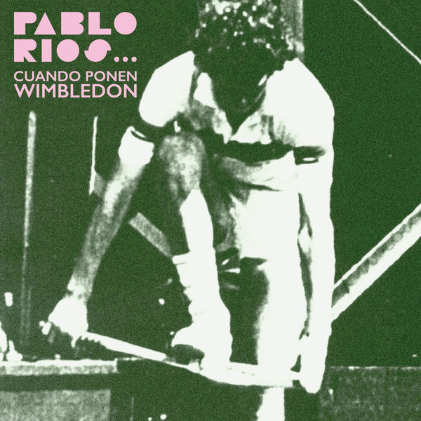 Pablo Rios - Cuando Ponen Wimbledon Pablo Rios - Cuando Ponen Wimbledon