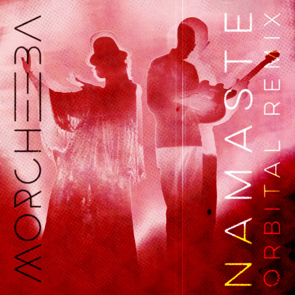 Morcheeba|Namaste (Orbital Remix) Morcheeba|Namaste (Orbital Remix)