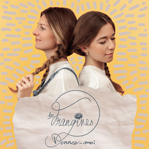 Les Frangines - Donnez-moi Les Frangines - Donnez-moi