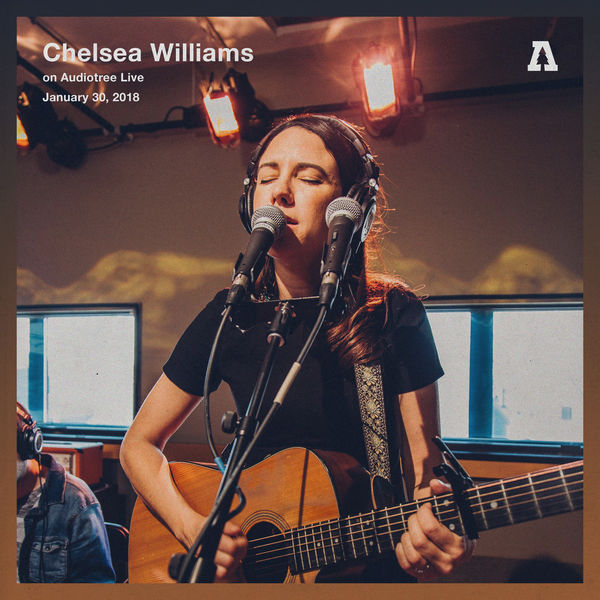 Chelsea Williams - Chelsea Williams on Audiotree Live Chelsea Williams - Chelsea Williams on Audiotree Live