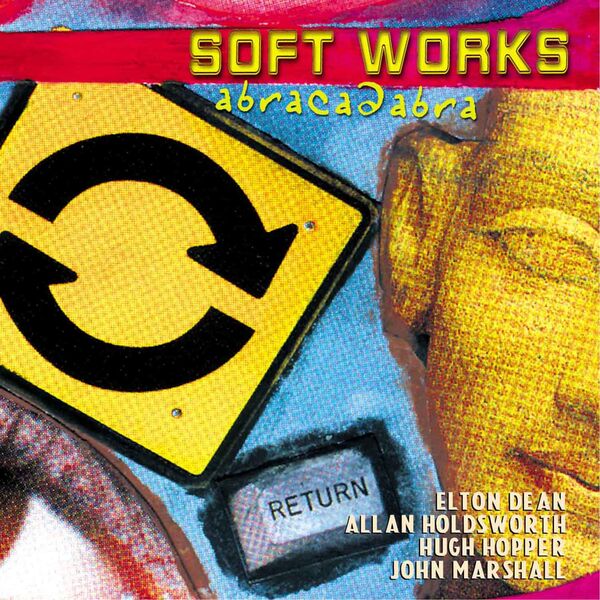 Soft Works|Abracadabra (Remastered with bonus tracks) Soft Works|Abracadabra (Remastered with bonus tracks)