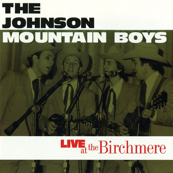 The Johnson Mountain Boys|Live At The Birchmere (Live At The Birchmere, Alexandria, VA / April 5th, 1983)