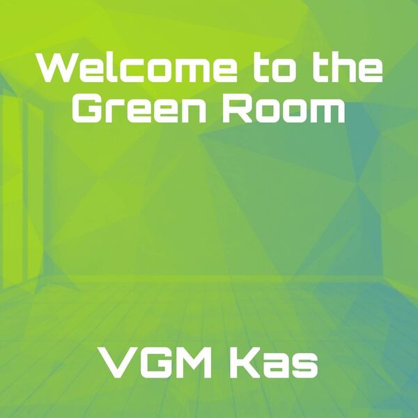 VGM Kas|Welcome to the Green Room (From "Deltarune") VGM Kas|Welcome to the Green Room (From "Deltarune")