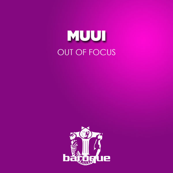 MUUI - Out of Focus MUUI - Out of Focus