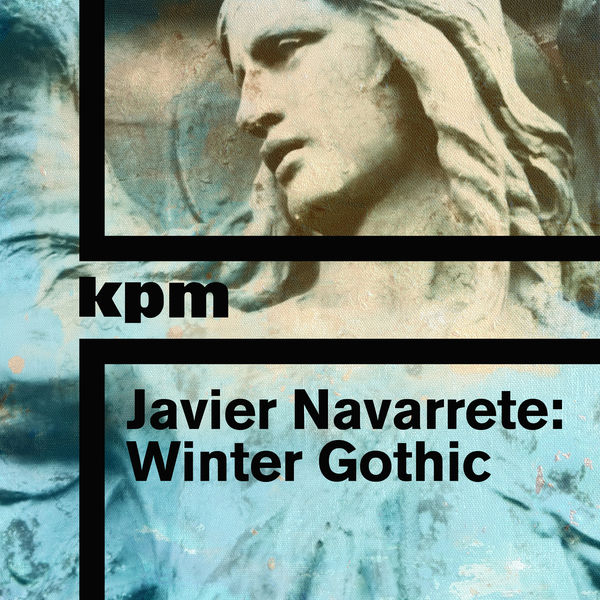 Javier Navarrete - Javier Navarrete: Winter Gothic Javier Navarrete - Javier Navarrete: Winter Gothic