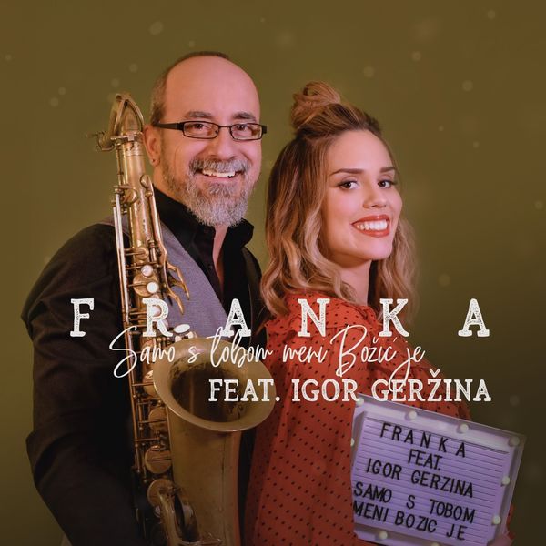 Franka - Samo s tobom meni božić je (feat. Igor Geržina) Franka - Samo s tobom meni božić je (feat. Igor Geržina)