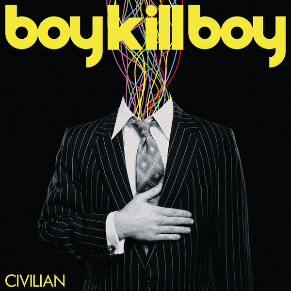 Boy Kill Boy - Civilian Boy Kill Boy - Civilian