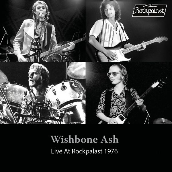 Wishbone Ash - Live at Rockpalast 1976 (Live, Cologne, 1976) Wishbone Ash - Live at Rockpalast 1976 (Live, Cologne, 1976)