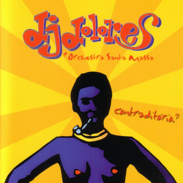 DJ Dolores - Contraditório DJ Dolores - Contraditório
