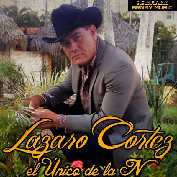 Lazaro Cortez el Unico de la N - Santiago Peña Lazaro Cortez el Unico de la N - Santiago Peña