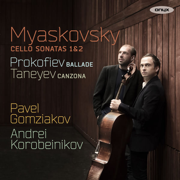 Pavel Gomziakov|Myaskovsky: Cello Sonatas, Prokofiev: Fantasy & Taneyev: Canzona