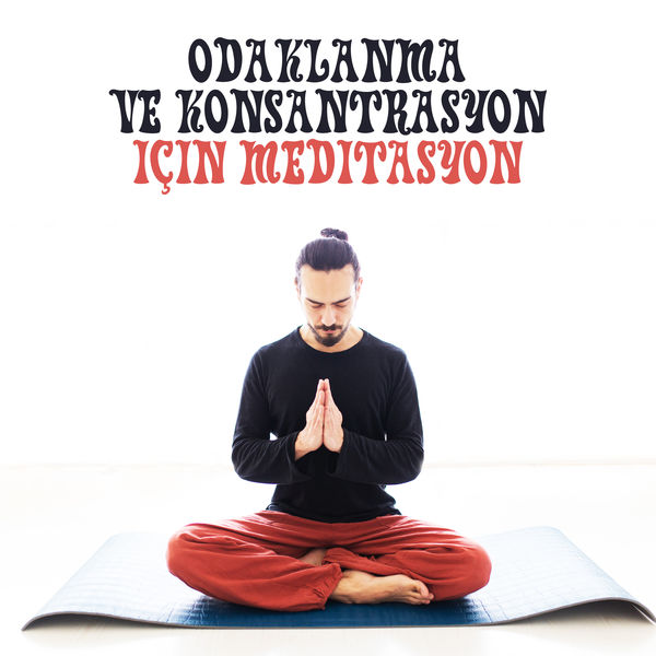 Gevşeme Meditasyon Akademisi|Odaklanma ve Konsantrasyon için Meditasyon Gevşeme Meditasyon Akademisi|Odaklanma ve Konsantrasyon için Meditasyon