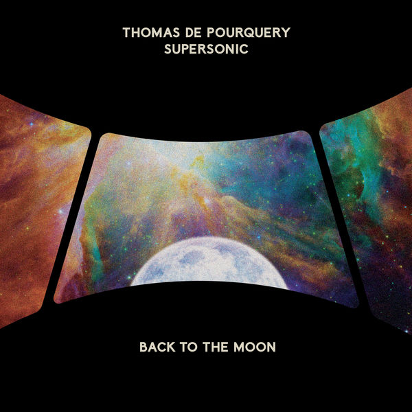 Thomas de Pourquery|Back to the Moon Thomas de Pourquery|Back to the Moon