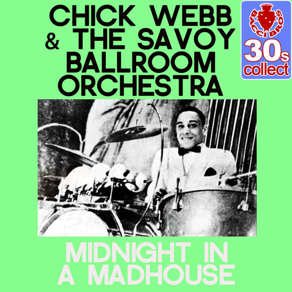 Chick Webb|Midnight in a Madhouse  - Single (Remastered)