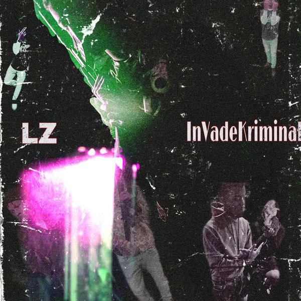 LZ - InVadeKriminal LZ - InVadeKriminal