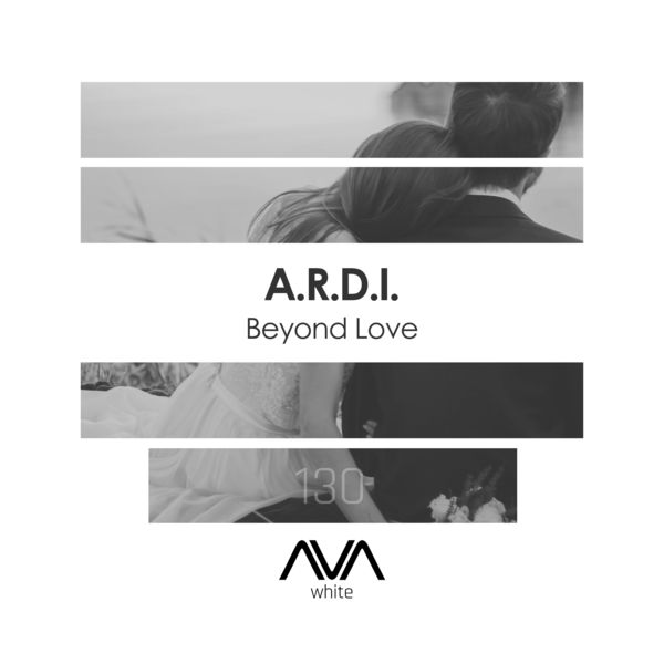 A.R.D.I. - Beyond Love A.R.D.I. - Beyond Love