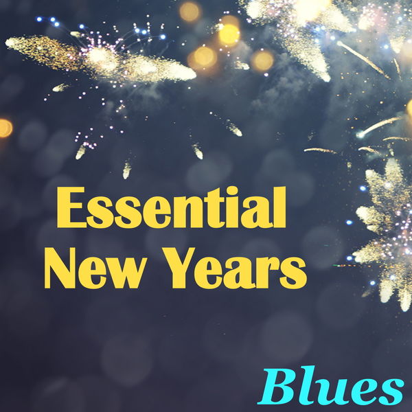 Various Artists - Essential New Years Blues Various Artists - Essential New Years Blues