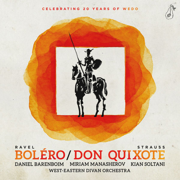 West-Eastern Divan Orchestra - R. Strauss: Don Quixote – Ravel: Bolero West-Eastern Divan Orchestra - R. Strauss: Don Quixote – Ravel: Bolero