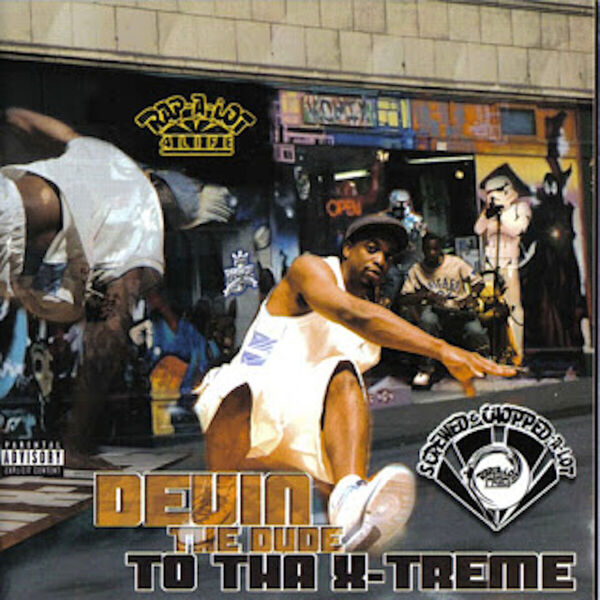 Devin The Dude|To Tha X-Treme (Screwed) Devin The Dude|To Tha X-Treme (Screwed)