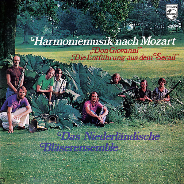 Netherlands Wind Ensemble|Mozart: Arrangements for wind of Don Giovanni & Die Entführung aus dem Serail (Netherlands Wind Ensemble: Complete Philips Recordings, Vol. 7)