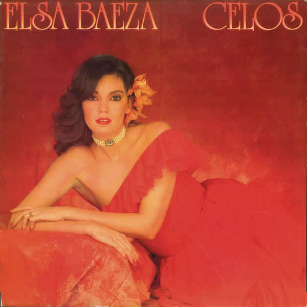 Elsa Baeza|Celos  (Remasterizado)