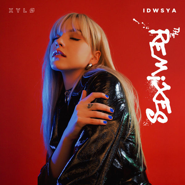 XYLØ|I Don't Want To See You Anymore  (Remixes)