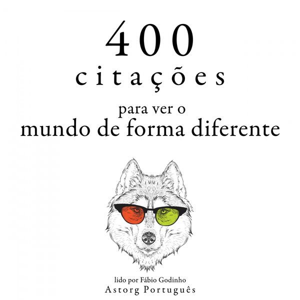 400 Citações para Ver o Mundo de Forma Diferente (Recolha as Melhores ...