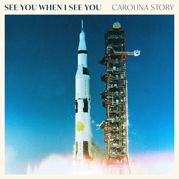 Carolina Story - See You When I See You Carolina Story - See You When I See You
