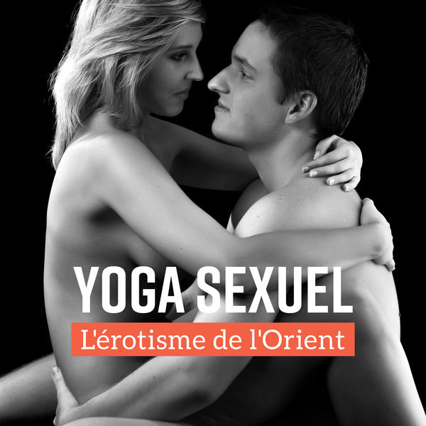 Maîtres du sexe tantra|Yoga sexuel: L'érotisme de l'Orient Maîtres du sexe tantra|Yoga sexuel: L'érotisme de l'Orient