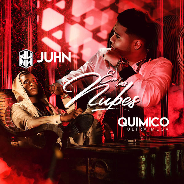 Juhn|En Las Nubes (feat. Quimico Ultra Mega) Juhn|En Las Nubes (feat. Quimico Ultra Mega)