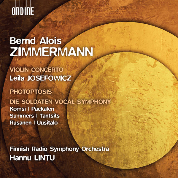 Hannu Lintu|Zimmermann : Violin Concerto, Photoptosis, Die Soldaten Vocal Symphony