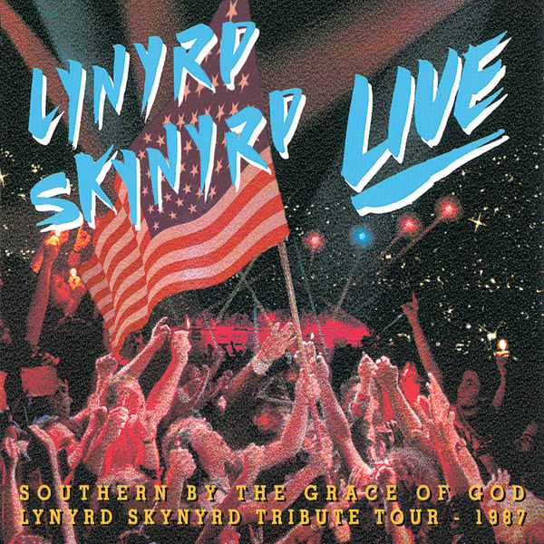 Lynyrd Skynyrd|Southern By The Grace Of God: Lynyrd Skynyrd Tribute Tour  1987 (Live)