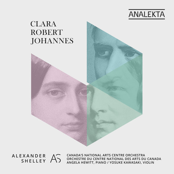 Canada's National Arts Centre Orchestra - Clara - Robert - Johannes Canada's National Arts Centre Orchestra - Clara - Robert - Johannes
