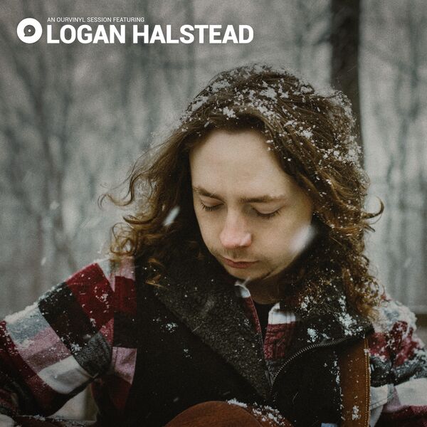 Logan Halstead|Logan Halstead | OurVinyl Sessions Logan Halstead|Logan Halstead | OurVinyl Sessions