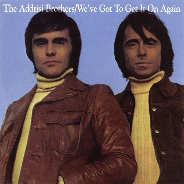The Addrisi Brothers - We've Got to Get It On Again (Expanded Edition) The Addrisi Brothers - We've Got to Get It On Again (Expanded Edition)