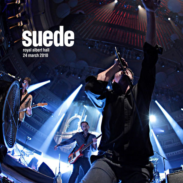 Suede - Live at the Royal Albert Hall March 2010 (audio Version) Suede - Live at the Royal Albert Hall March 2010 (audio Version)