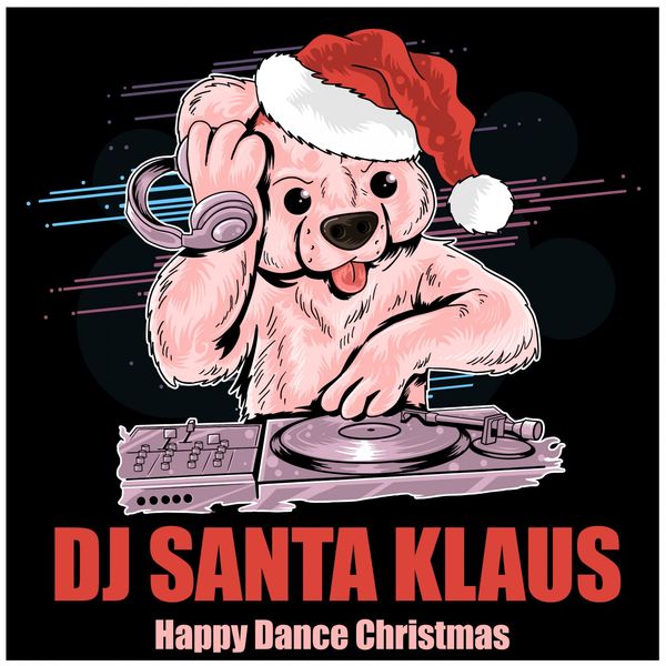 DJ Santa Klaus|Happy Dance Christmas