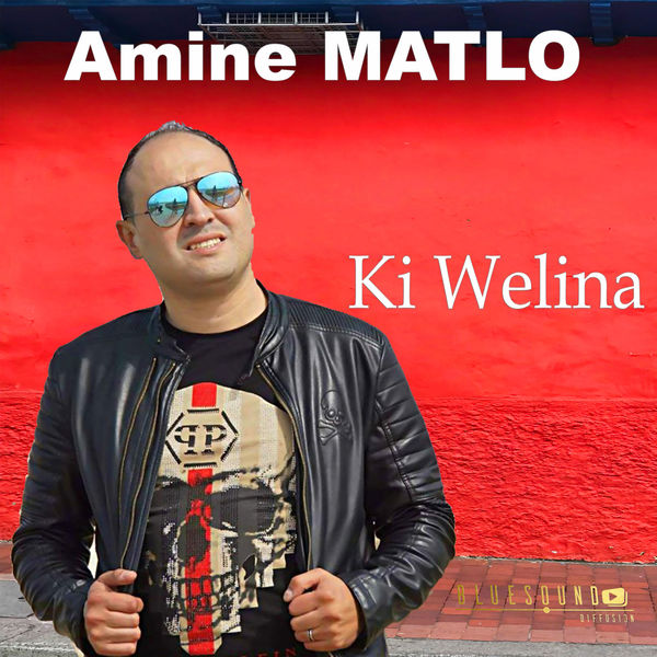 Amine Matlo - Ki Welina Amine Matlo - Ki Welina