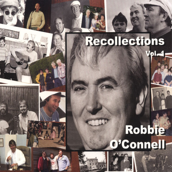 Robbie O'Connell - Recollections Vol 1 Robbie O'Connell - Recollections Vol 1