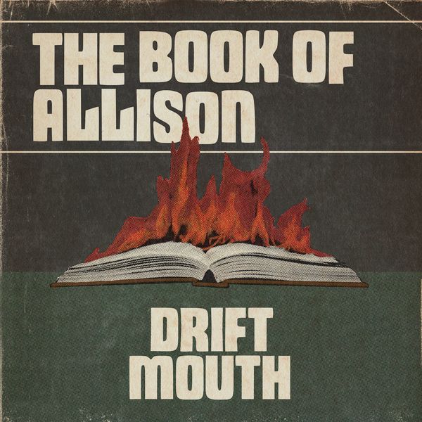 Drift Mouth|Book Of Allison