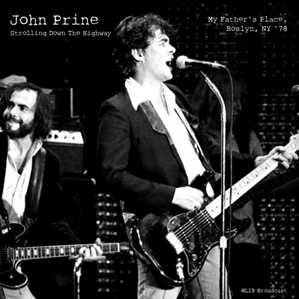 John Prine|Strolling Down The Highway (Live At My Father's Place '78)