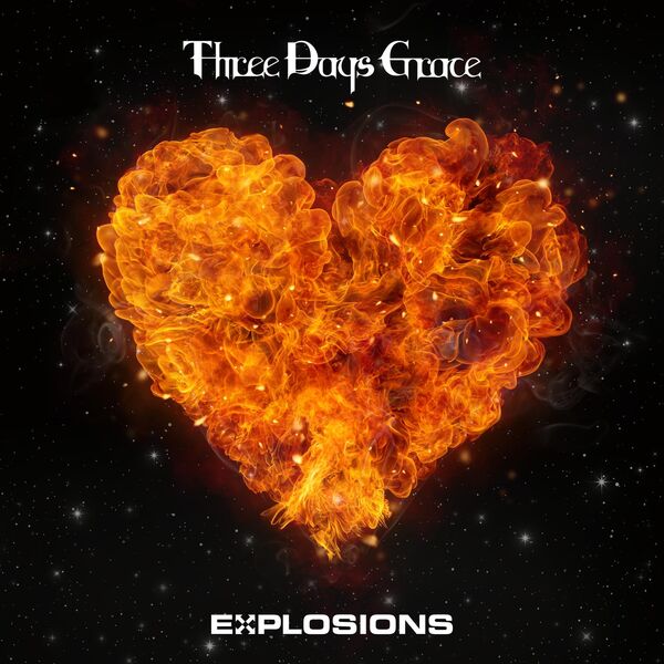 Three Days Grace|EXPLOSIONS Three Days Grace|EXPLOSIONS