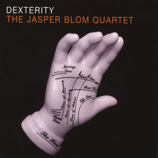 Jasper Blom Quartet|Dexterity Jasper Blom Quartet|Dexterity