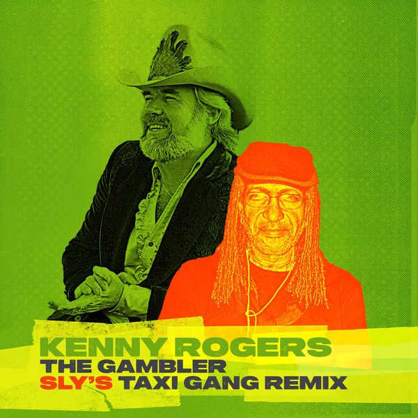 Kenny Rogers|The Gambler (Sly’s TAXI Gang Remix) Kenny Rogers|The Gambler (Sly’s TAXI Gang Remix)
