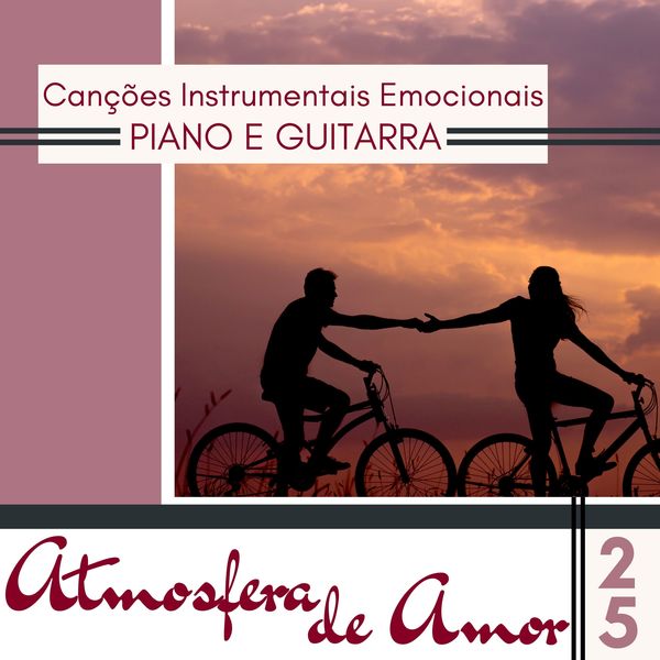 Coração Quente - Atmosfera de Amor - 25 Canções Instrumentais Emocionais, Piano e Guitarra Coração Quente - Atmosfera de Amor - 25 Canções Instrumentais Emocionais, Piano e Guitarra