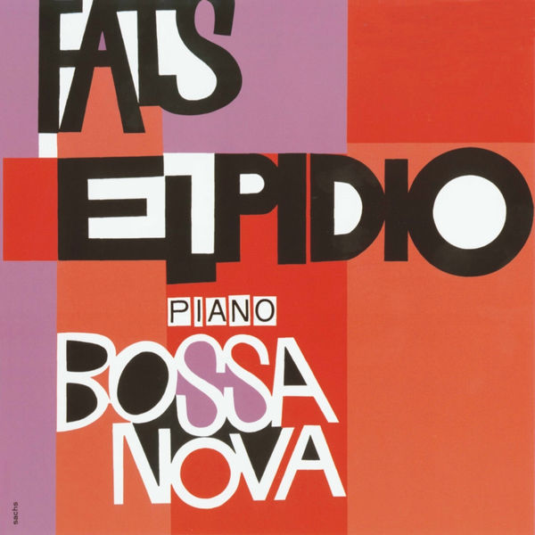 Fats Elpidio|Piano Bossa Nova Fats Elpidio|Piano Bossa Nova