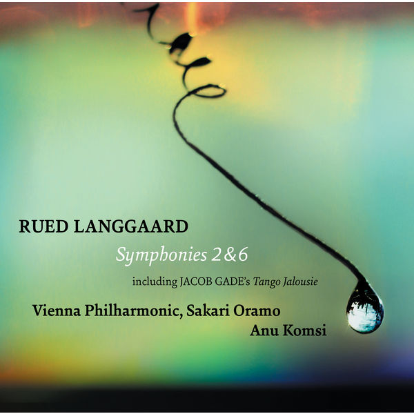 Wiener Philharmonic Orchestra - Langgaard: Symphonies Nos. 2 & 6 - Gade: Tango jalousie Wiener Philharmonic Orchestra - Langgaard: Symphonies Nos. 2 & 6 - Gade: Tango jalousie