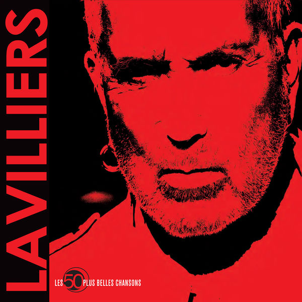 Bernard Lavilliers - Les 50 plus belles chansons Bernard Lavilliers - Les 50 plus belles chansons